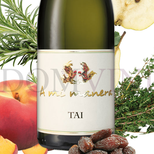 "TAI" IGT Veneto 2022 - TENUTA VITIVINICOLA "A MI MANERA®" 6er-Weinpaket